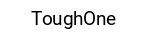 ToughOne