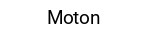 Moton