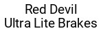 Red Devil / Ultra Lite Brakes